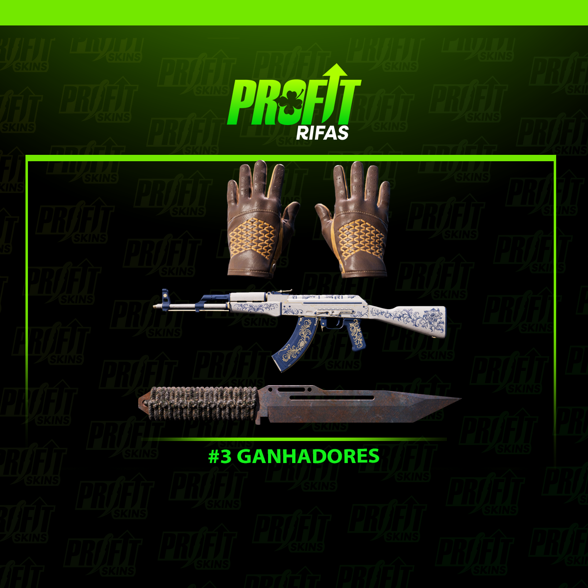 #3 GANHADORES | LUVA + AK + FACA | 08.04